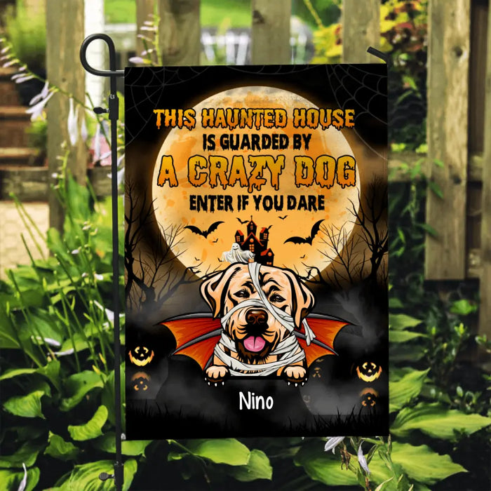 Personalized Garden Flag, Up To 6 Dogs, This Haunted House Is Guarded By These Crazy Dogs - Halloween Gift, Gift For Dog Lovers