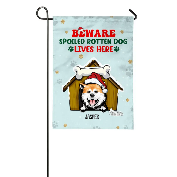 Personalized Garden Flag, Beware Spoiled Rotten Dogs Live Here, Christmas Gift For Dog Lovers