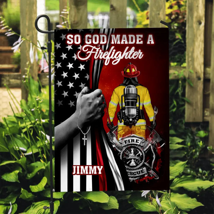 So God Made A Firefighter - Personalized Garden Flag For Him, Her, Firefighter