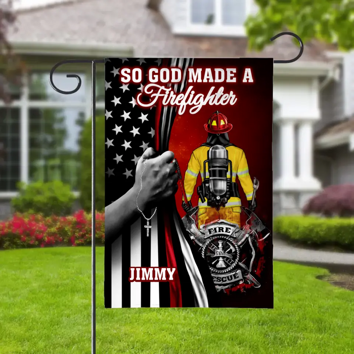 So God Made A Firefighter - Personalized Garden Flag For Him, Her, Firefighter