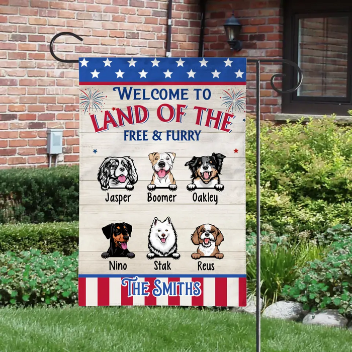 Welcome To Land Of The Free And Furry - Personalized Garden Flag For Dog Lovers