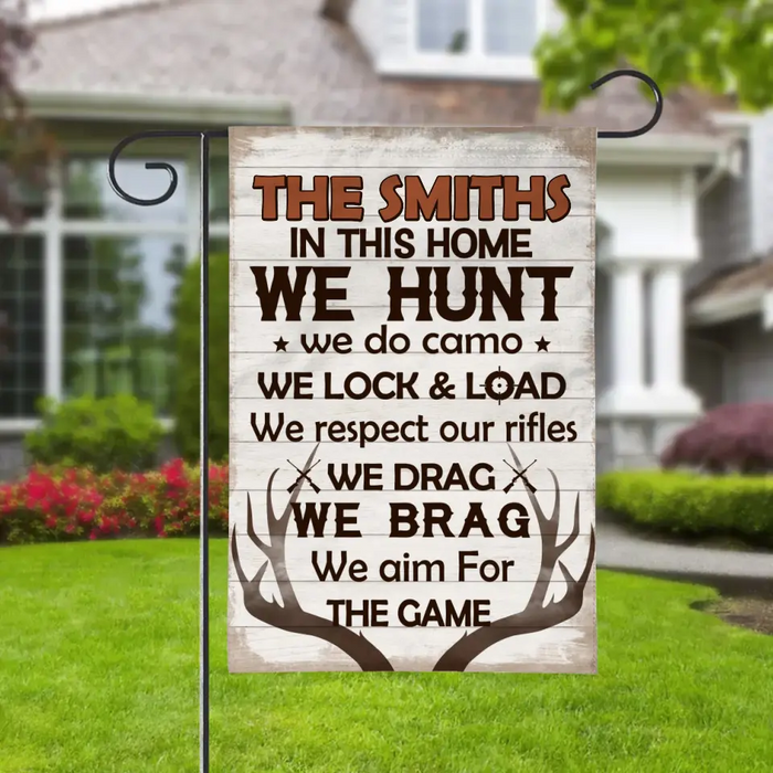 In This Home We Hunt We Do Camo We Lock & Load - Personalized Garden Flag Family, Hunting