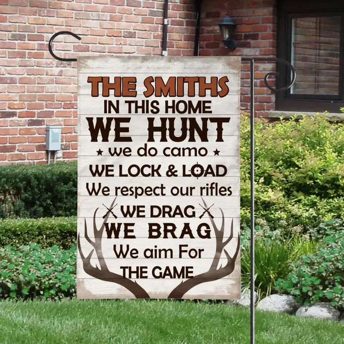 In This Home We Hunt We Do Camo We Lock & Load - Personalized Garden Flag Family, Hunting