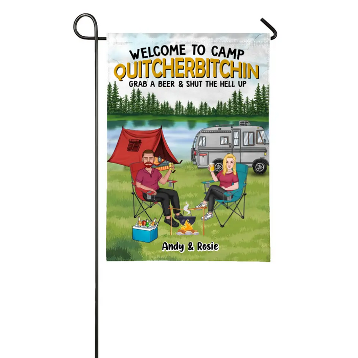 Welcome To Camp Quitcherbitchin Grab A Beer & Shut The Hell Up - Personalized Gifts Custom Camping Garden Flag For Couples, Camping Lovers