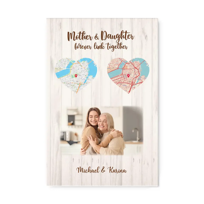 Mother And Daughter Forever Link Together - Personalized Gifts Custom Map Print Canvas For Mom, Mother's Gift