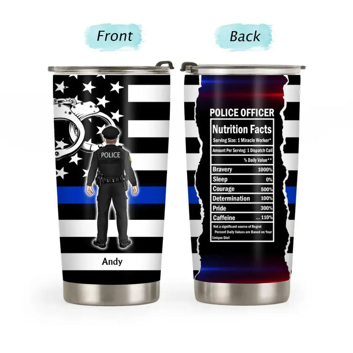 Police Officer Nutrition Facts -  Personalized Gifts Custom Tumbler For Police Officers