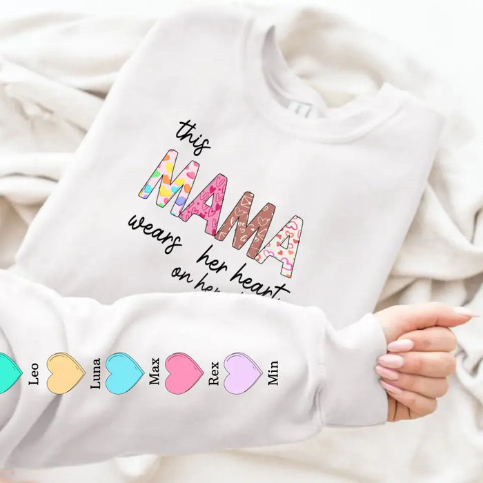 This Mama Wears Her Heart On Her Sleeve - Personalized Gifts Custom Sweatshirt for Mother, Grandma, Gigi