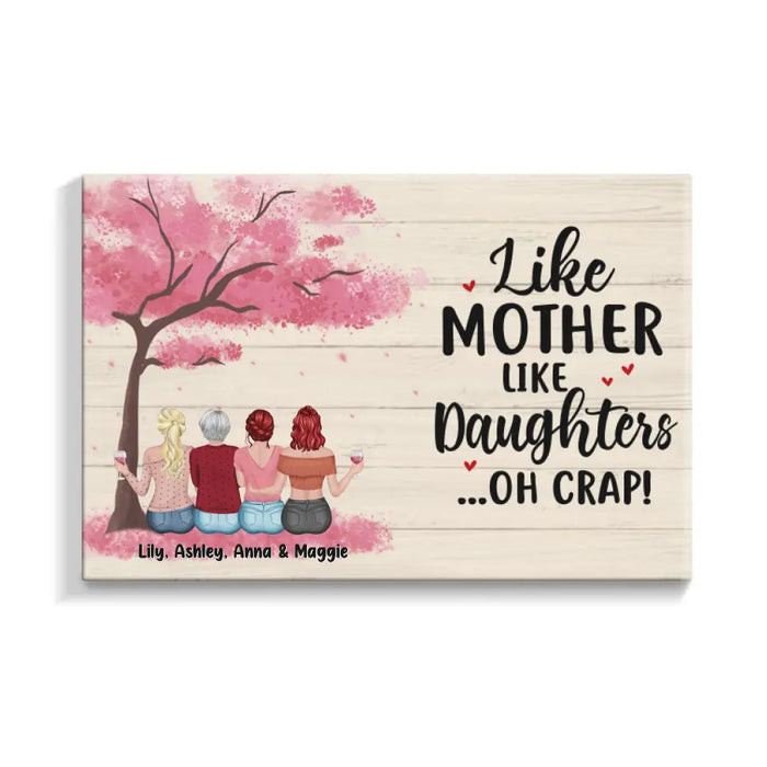Like Mother Like Daughters Oh Crap - Personalized Gifts Custom Canvas For Mom, Mother's Gift