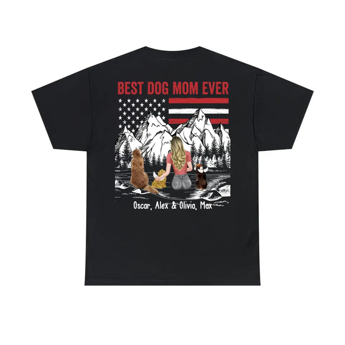 Best Dog Mom Ever - Personalized Gifts Custom Backside Shirt for Dog Mom, Dog Lovers