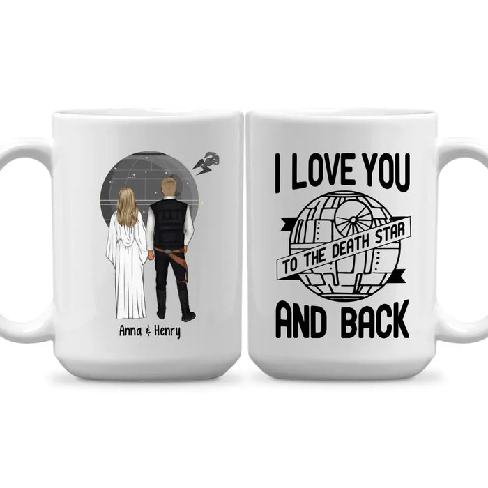 I Love You To The Death Star And Back - Personalized Mug For Him Her, For Couples, Anniversary Gift