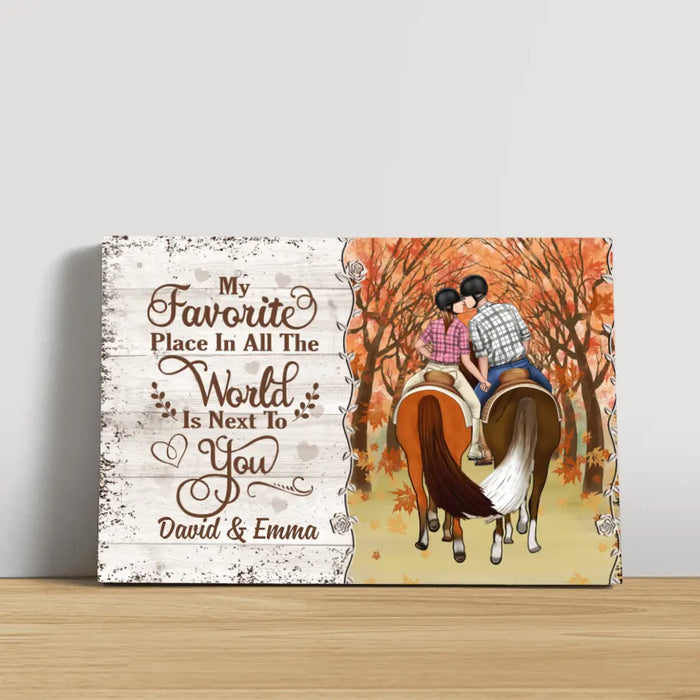 Personalized Canvas, My Favorite Place In All The World Is Next To You, Couple Riding Horse And Kissing, Gift For Hose Riding Fans, Gift For Couples