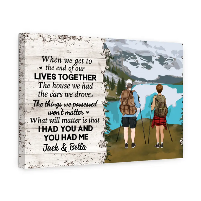Personalized Canvas, When We Get To The End Of Our Lives Together, Hiking Couple, Gift For Hiking Fans