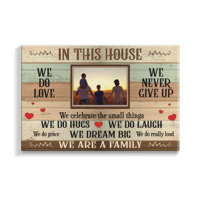 Personalized Canvas, In This House We Do Love We Never Give Up, Photo Upload Gifts, Gifts For Family