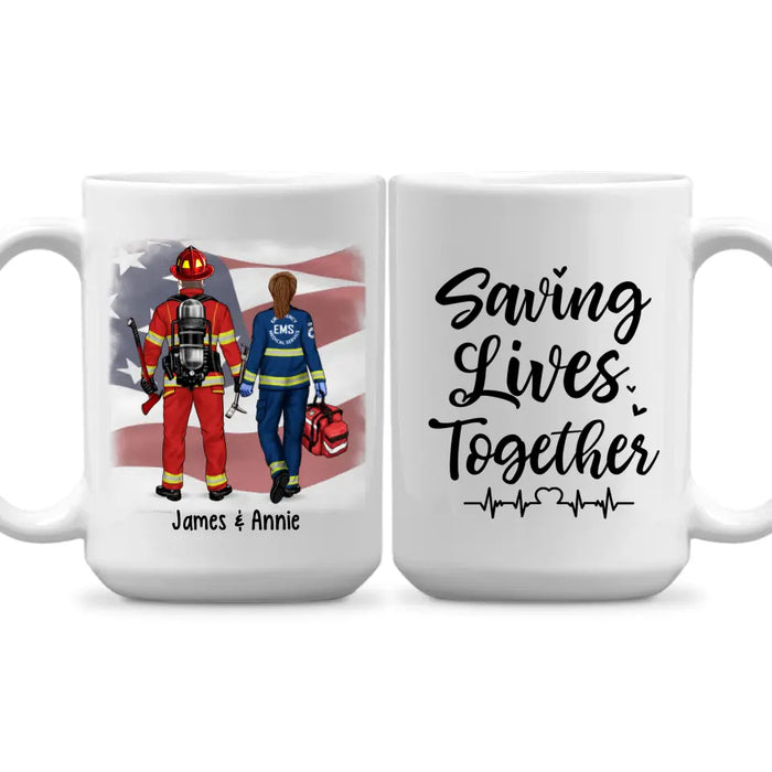 Saving Lives Together - Personalized Mug Firefighter, EMS, Police Officer, Military, Nurse