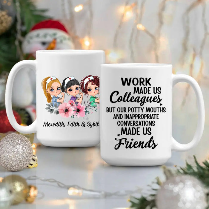 Work Made Us Colleagues - Personalized Mug For Coworkers, Friends, Nurse