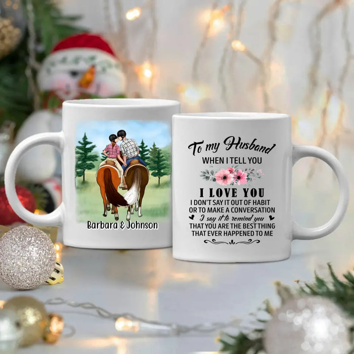 To My Husband - Personalized Gifts Custom Horse Mug For Him For Couples For Him, Horse Lovers