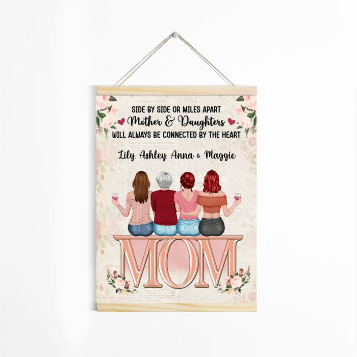 Side By Side Or Miles Apart Mother And Daughters Will Always Be Connected By The Heart - Personalized Magnetic Canvas Frame For Mom, Mother's Gift
