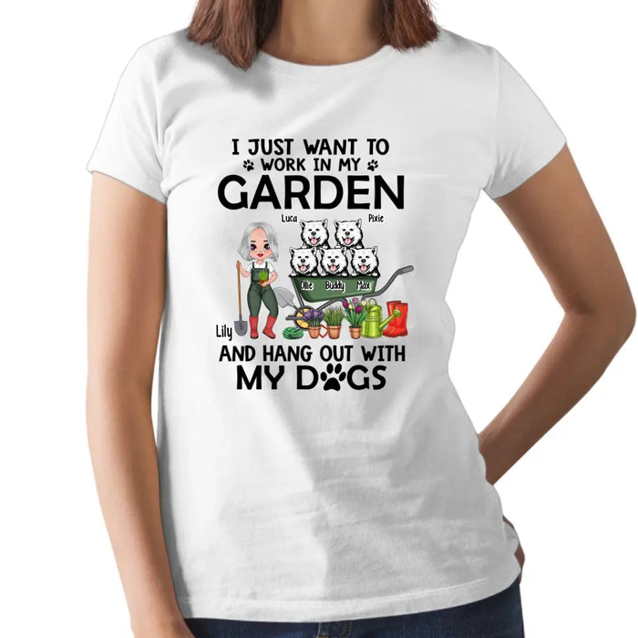 I Just Want To Work In My Garden - Personalized Shirt For Dog, Gardening Lovers, Gardeners