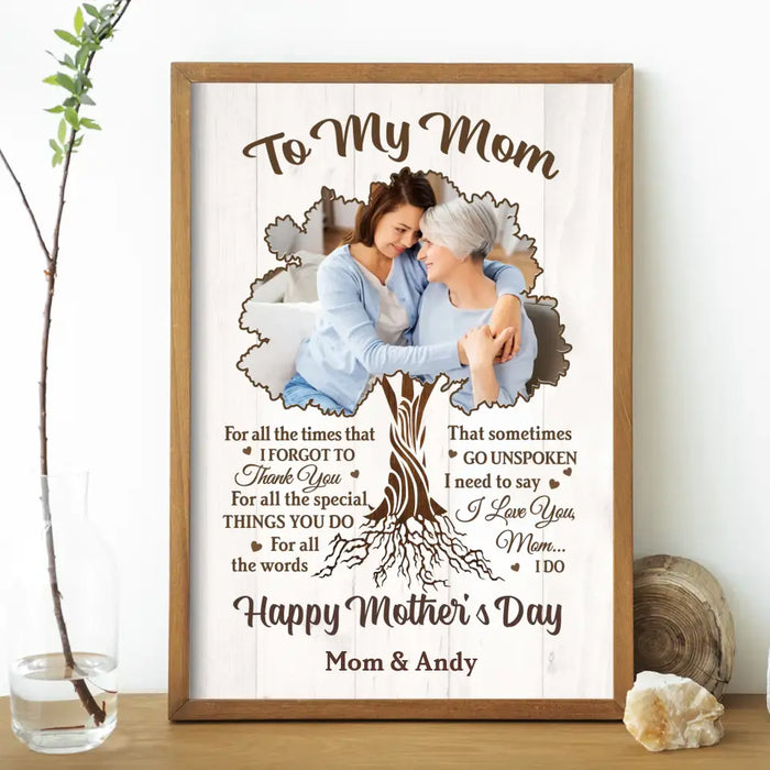 To My Mom for All the Times That I Forgot to Thank You - Personalized Photo Upload Gifts Custom Poster for Mother, Mother's Day Gift