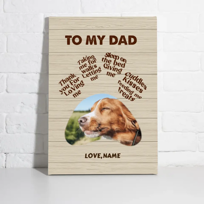 To My Dad - Personalized Gifts Custom Dog Lovers Canvas for Dog Dad, Dog Lovers