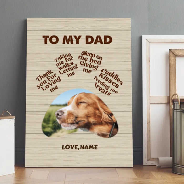 To My Dad - Personalized Gifts Custom Dog Lovers Canvas for Dog Dad, Dog Lovers