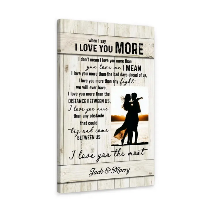 Personalized Canvas, When I Say I Love You More, Gift for Couple, Wedding Anniversary
