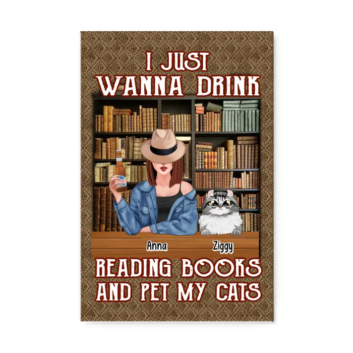 I Just Wanna Drink, Reading Books, and Pet My Cats - Personalized Gifts Custom Book Canvas for Her, Book Lovers