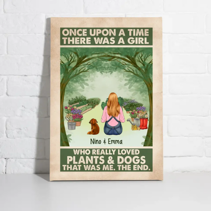 Personalized Canvas, Once Upon A Time There Was A Girl Who Really Loved Plants And Dogs, Gift For Gardeners And Dog Lovers