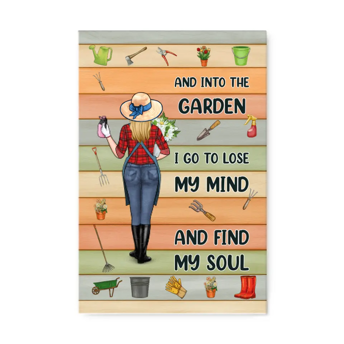 Personalized Canvas, And Into The Garden I Go To Lose My Mind And My Soul, Gift For Gardening Lovers