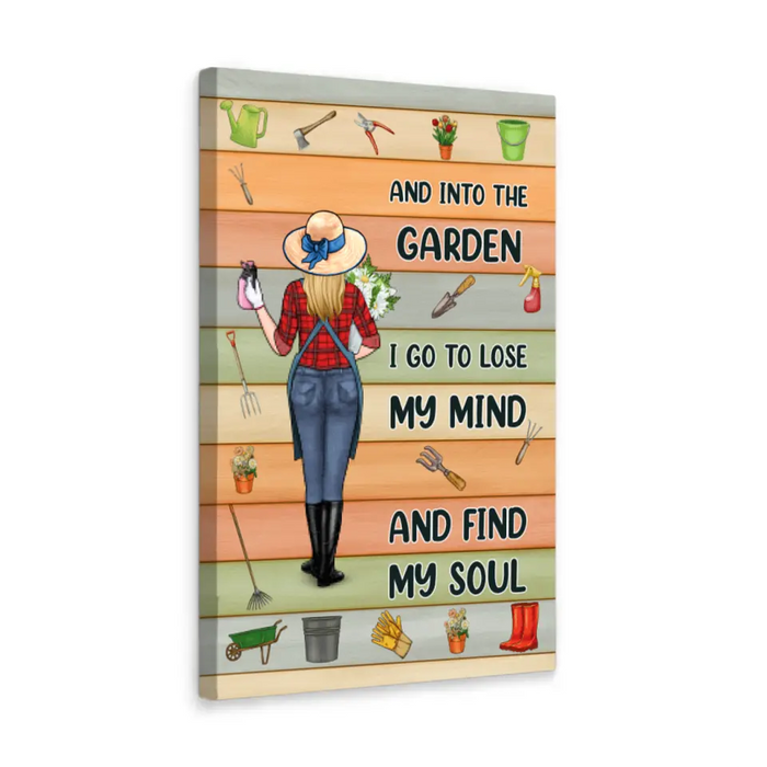 Personalized Canvas, And Into The Garden I Go To Lose My Mind And My Soul, Gift For Gardening Lovers