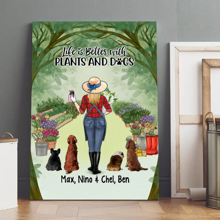 Personalized Canvas/Poster, Life Is Better With Plants And Dogs, Gift For Gardeners And Dog Lovers