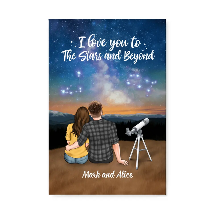 I Love You To The Stars And Beyond - Personalized Canvas For Couples, For Astronomy Lovers