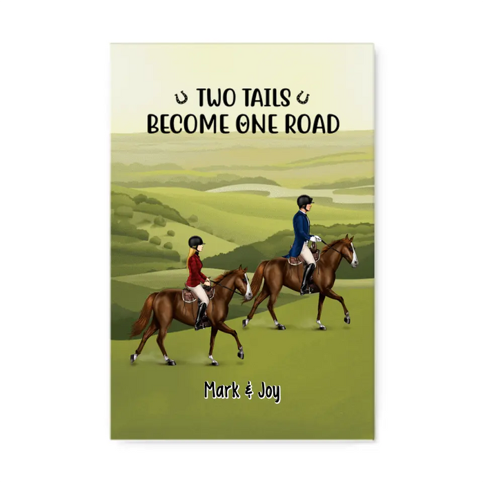 Two Tails Become One Road - Personalized Canvas For Couples, For Friends, Horse Lovers