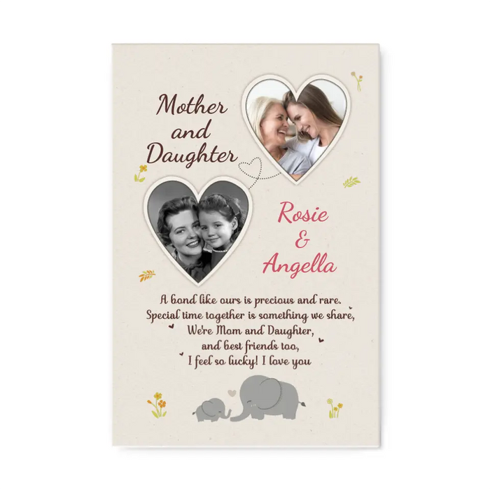 A Bond Like Mother And Daughter's - Custom Canvas Photo Upload For Mom, Daughter, Mother's Day