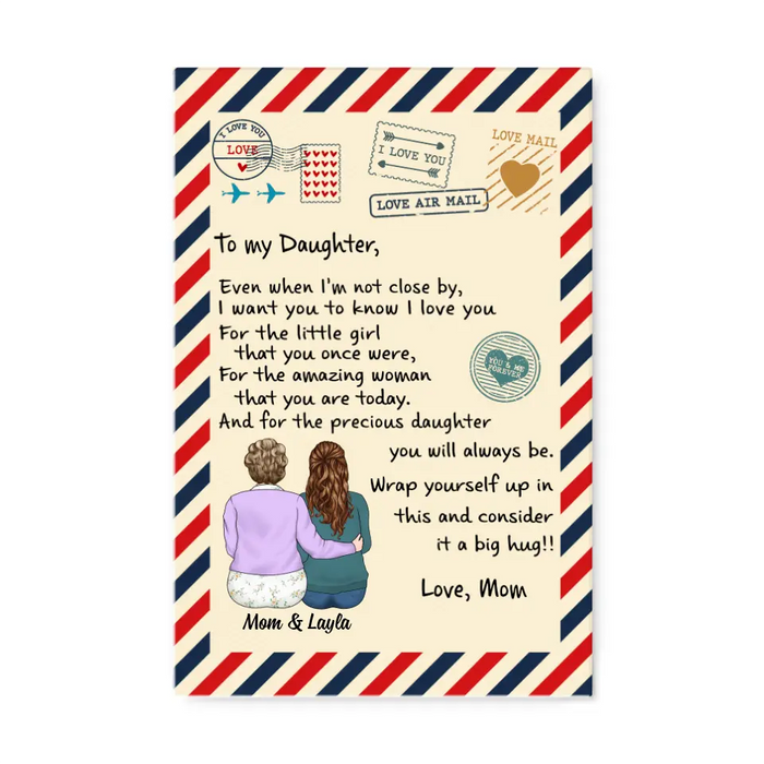 To My Daughter Even When I'm Not Close By - Personalized Canvas For Daughter, For Her