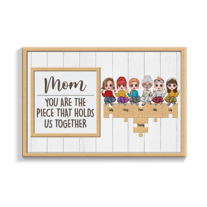 Up To 5 Daughters Mom You Are The Piece That Holds Us Together - Personalized Canvas For Her, Mom