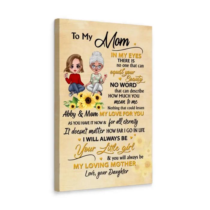 To My Mom In My Eyes There Is No One Can Equal To Your Beauty - Personalized Canvas For Her, Mom