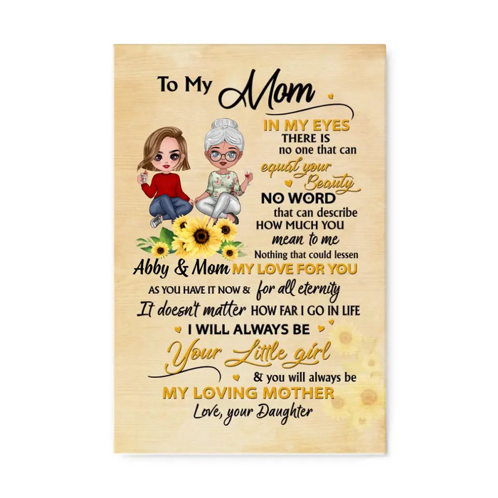 To My Mom In My Eyes There Is No One Can Equal To Your Beauty - Personalized Canvas For Her, Mom