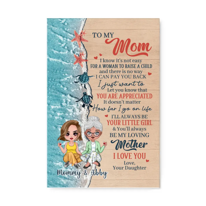 To My Mom I Will Always Be Your Little Girl - Personalized Canvas For Her, Mom, Beach