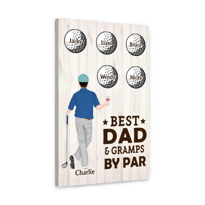 Best Dad Gramps By Par - Personalized Gifts Custom Canvas for Dad, Golf Lovers