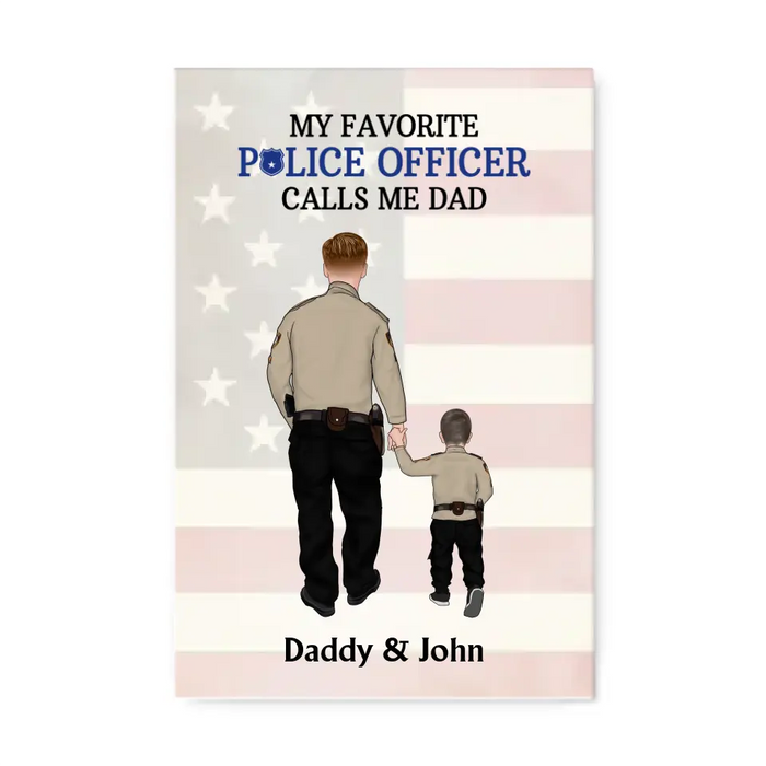 My Favorite Police Officer Calls Me Dad - Personalized Gifts Custom Canvas for Family for Dad, Mom