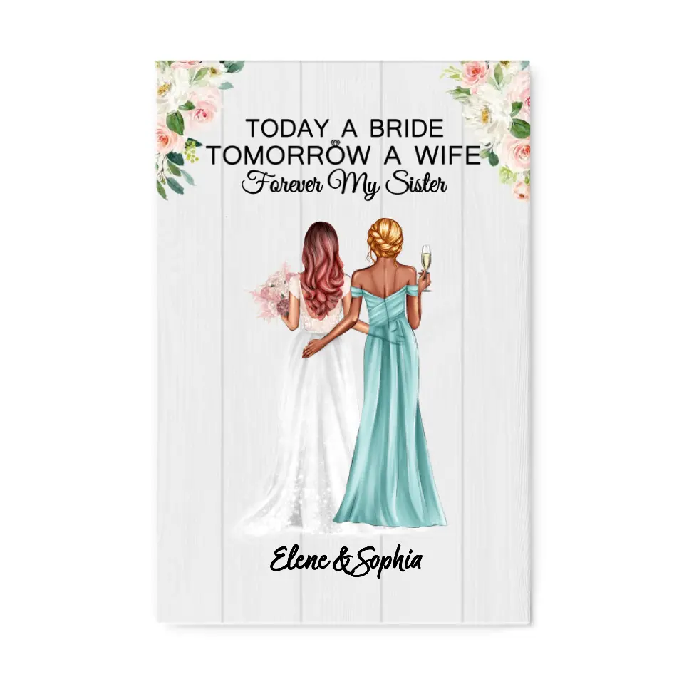 Today A Bride Tomorrow A Wife Forever My Sister - Personalized Canvas ...