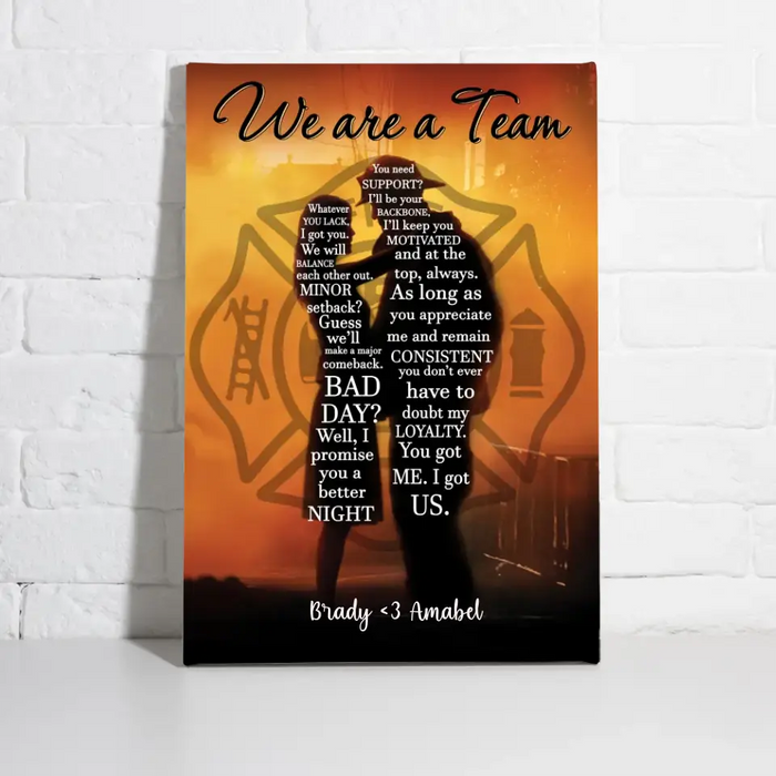 We Are A Team - Personalized Gifts Custom Firefighter Canvas For Couples, Firefighter Gifts