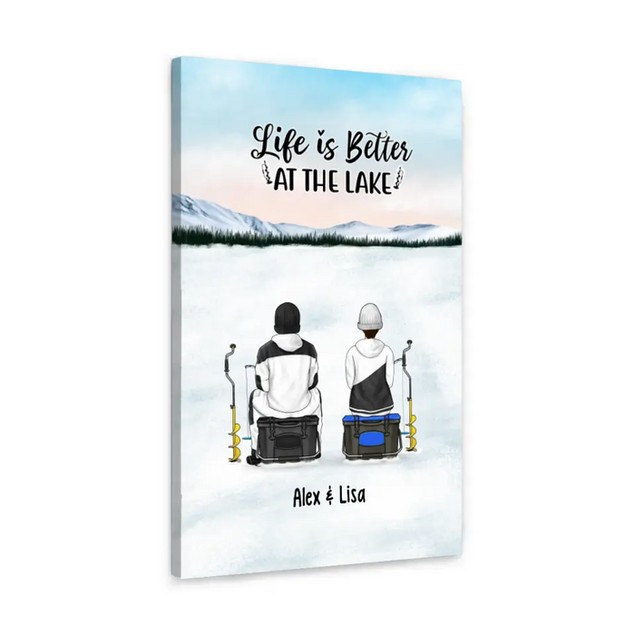 Life Is Better at the Lake - Personalized Gifts Custom Ice Fishing Canvas for Couples, Ice Fishing Lovers