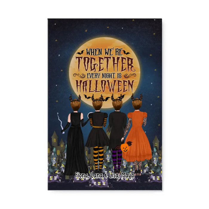 When We're Together Every Night Is Halloween - Personalized Gifts Custom Halloween Canvas Besties For Friends