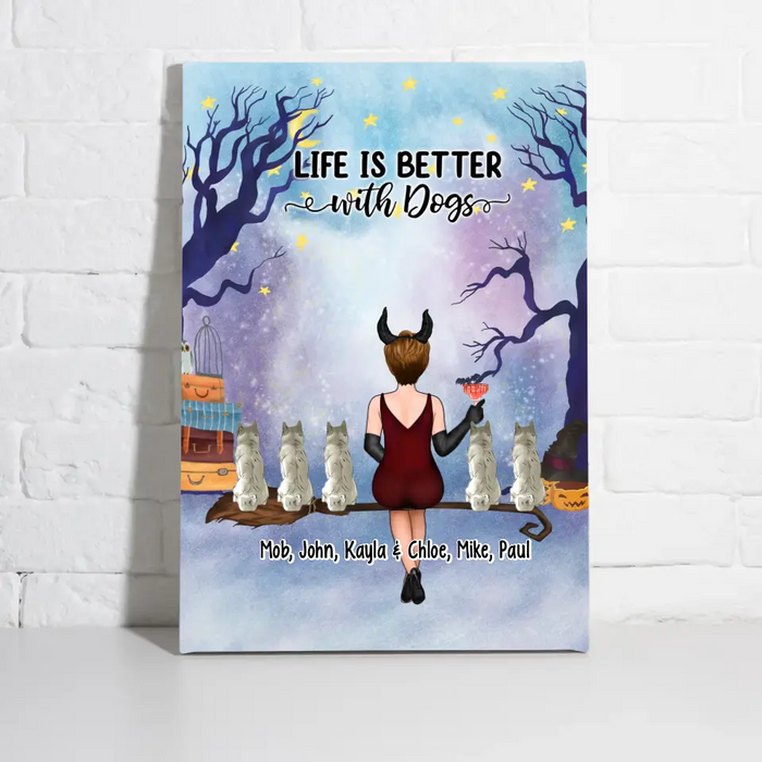 Life Is Better With Dogs - Personalized Gifts Custom Halloween Canvas For Dog Mom, Dog Lovers