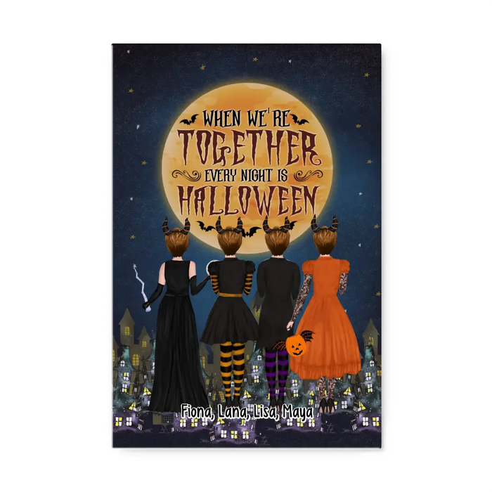 When We're Together Every Night Is Halloween - Personalized Gifts Custom Halloween Canvas Besties For Friends