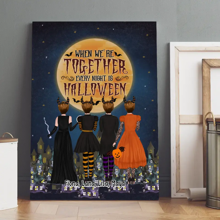 When We're Together Every Night Is Halloween - Personalized Gifts Custom Halloween Canvas Besties For Friends