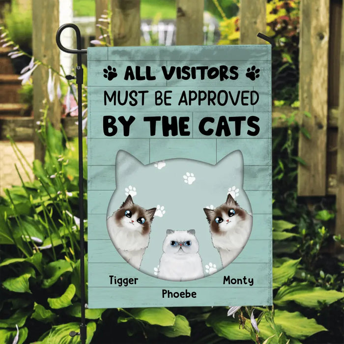 All Visitors Must Be Approved By The Cats - Personalized Gifts Custom Garden Flag For Cat Lovers