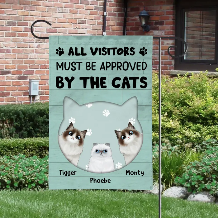 All Visitors Must Be Approved By The Cats - Personalized Gifts Custom Garden Flag For Cat Lovers